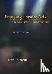Schwartz, Perry T. - Enjoying Theatre Arts: Analyzing Theatre, Film and Television