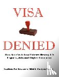 Smith, Grant F. - Visa Denied: How Anti-Arab Visa Policies Destroy Us Exports, Jobs and Higher Education