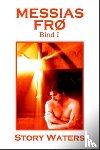 Waters, Story - Messias Fro Bind I