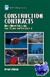 Whitticks, Edward - Construction Contracts - How to Manage Contracts and Control Disputes in a Volatile Industry
