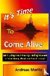 Moritz, Andreas - It's Time to Come Alive