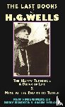Wells, HG, Rucker, Rudy, Wilson, Colin - The Last Books of H.G. Wells