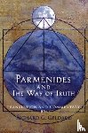 Geldard, Richard G. - Parmenides and the Way of Truth