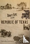 Schmitz, Joseph William - Daily Life in the Republic of Texas