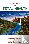 Moritz, Andreas, Hornecker, John - Simple Steps to Total Health