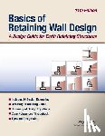 Brooks, Hugh - Basics of Retaining Wall Design 11th Edition: A design guide for earth retaining structures