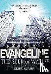 Adams, Clint - EVANGELINE The Seer of Wall St.