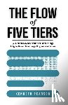 Pearson, Kenneth - The Flow of Five Tiers: A Framework for Structuring High-Functioning Organizations