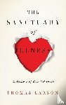 Larson, Thomas - The Sanctuary of Illness