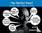 Koteshwar, Brad - The Perfect Fool!