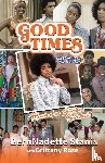 Stanis, Bernnadette, Rose, Brittany - Good Times, Ain't We Lucky We Got 'Em