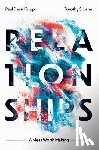 Lane, Timothy S. - Relationships: A Mess Worth Making