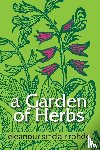 Rohde, Eleanour Sinclair - A Garden of Herbs