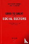 Collins, Jim - Good To Great And The Social Sectors