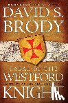Brody, David S. - Cabal of The Westford Knight: Templars at the Newport Tower