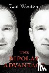 Wootton, Tom - The Bipolar Advantage