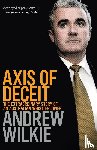 Wilkie, Andrew - Axis of Deceit