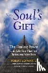 Schwartz, Robert - Your Soul's Gift: The Healing Power of the Life You Planned Before You Were Born
