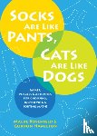 Rosenfeld, Malke, Hamilton, Professor Gordon - Socks Are Like Pants, Cats Are Like Dogs
