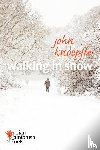 Knoepfle, John - Walking in Snow