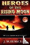 Schimschal, J. - Heroes of the Rising Moon