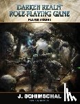 Schimschal, Jason - Darken Realm Role Playing Game Player's Guide