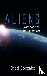 Gonzales, Chad W - Aliens