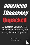 Zimmerman, W Frederick - AMERICAN THEOCRACY Unpacked