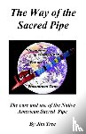 Tree, James - The Way of the Sacred Pipe