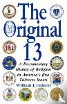 Federer, William, J - The Original 13 - A Documentary History of Religion in America's First Thirteen States