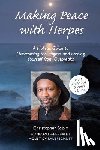 Scipio, Christopher - Making Peace With Herpes (New Edition)
