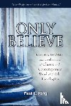 King, Paul L - Only Believe