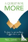 Tripp, Paul David - A Quest for More