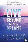 Milne, Riana, Panos, Alexi - Live Beyond Your Dreams