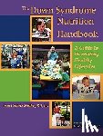 Guthrie Medlen, Joan E. - The Down Syndrome Nutrition Handbook: A Guide to Promoting Healthy Lifestyles