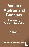 Yogani - Asanas, Mudras and Bandhas - Awakening Ecstatic Kundalini