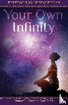  - Your Own Infinity