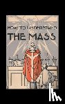 Lefebvre, Gaspar - How to Understand the Mass