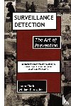Clark, Laura, Algaier, William E. - Surveillance Detection, The Art of Prevention