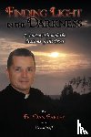 Farley, Fr. Dan - Finding Light in the Darkness, A Journey Through the Stations of the Cross