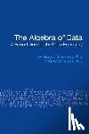 Sherman, Gary, Bloor, Robin - The Algebra of Data