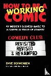 Schwensen, Dave - How to Be a Working Comic