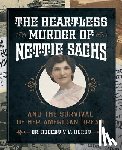 Hurst, Robert - The Heartless Murder of Nettie Sachs: And the Survival of Her American Dream