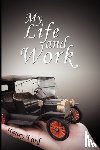 Ford, Mrs Henry - My Life and Work