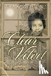 Rogers-Grantham, Mary - Clear Velvet