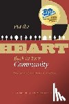 Merriman, Tim - Put the HEART Back in Your Community: Unifying Diverse Interests Around a Central Theme