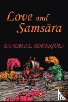 Rodrigues, Eusebio L - Love and Samsara