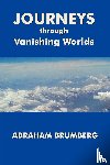 Brumberg, Abraham - Journeys Through Vanishing Worlds