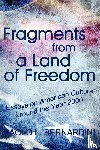 Bernardini, Paolo L - Fragments from a Land of Freedom