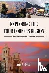 Schwarz, James Arthur - Exploring the Four Corners Region - 8th Edition